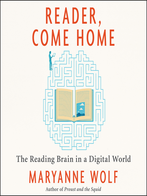 Title details for Reader, Come Home by Maryanne Wolf - Available